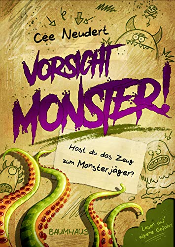 Vorsicht, Monster! - Hast du das Zeug zum Monsterjäger? (Band 1): Entscheide selbst, wie die Geschichte weitergeht Vorsicht, Monster! - Hast du das Zeug zum Monsterjäger? (Band 1): Entscheide selbst, wie die Geschichte weitergeht