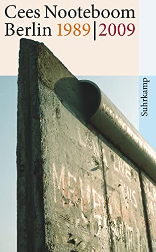 Berlin 1989 / 2009: Deutsche Erstausgabe (suhrkamp taschenbuch) von Suhrkamp Verlag AG