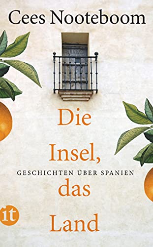 Die Insel, das Land: Geschichten über Spanien (insel taschenbuch) von Insel Verlag GmbH