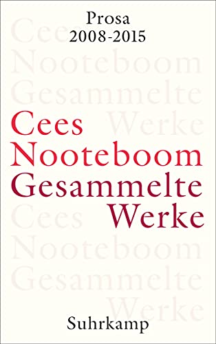 Gesammelte Werke: Band 10: Prosa 2008-2015 Gesammelte Werke: Band 10: Prosa 2008-2015