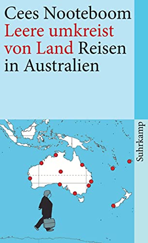 Leere umkreist von Land: Reisen in Australien (suhrkamp taschenbuch) von Suhrkamp Verlag
