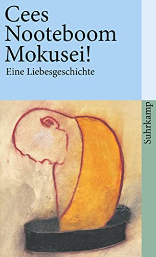 Mokusei!: Eine Liebesgeschichte (suhrkamp taschenbuch) von Suhrkamp Verlag AG