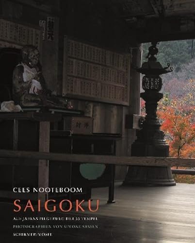 Saigoku - Auf Japans Pilgerweg der 33 Tempel: Photographien von Simone Sassen