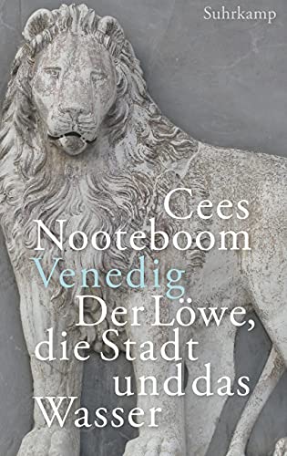Venedig. Der Löwe, die Stadt und das Wasser Venedig. Der Löwe, die Stadt und das Wasser