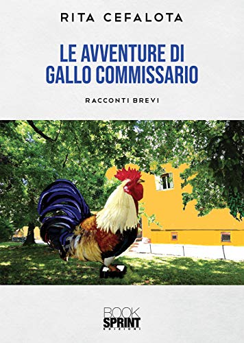Le avventure di Gallo Commissario von Booksprint