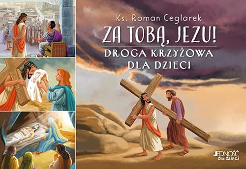 Za Tobą Jezu! Droga krzyżowa dla dzieci von Jedność