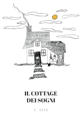 Il Cottage dei sogni von Independently published