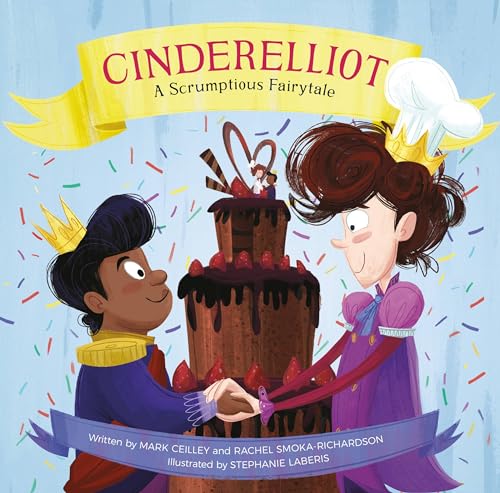 Cinderelliot: A Scrumptious Fairytale von Running Press Kids