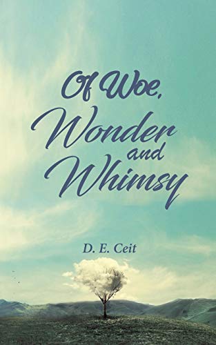 Of Woe, Wonder and Whimsy