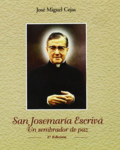 San José María Escrivá: Un sembrador de paz (Joya)