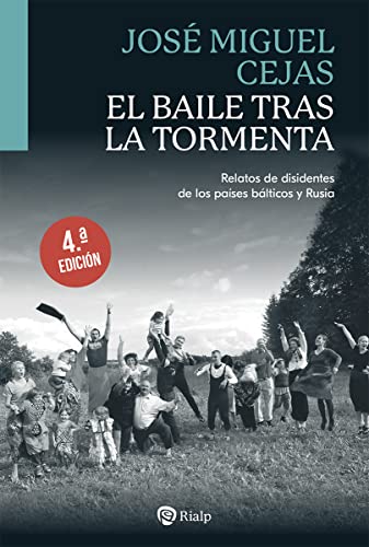 El baile tras la tormenta: Relatos de disidentes de los países bálticos y Rusia (Biografías y Testimonios)