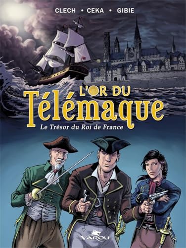 L'Or du Télémaque: Le Trésor du Roi de France