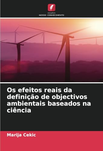 Os efeitos reais da definição de objectivos ambientais baseados na ciência