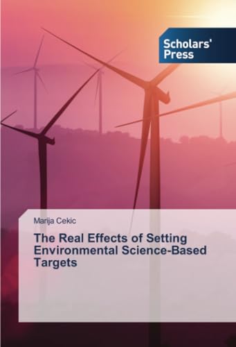 The Real Effects of Setting Environmental Science-Based Targets: DE von Scholars' Press