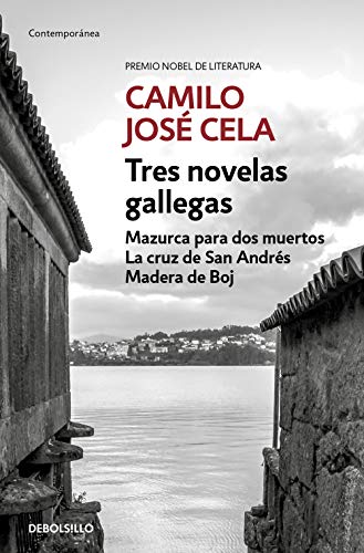 Tres novelas gallegas: Mazurca para dos muertos, La cruz de San Andrés, Madera de Boj (Contemporánea) von Debolsillo