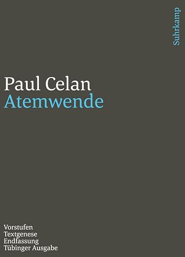 Werke. Tübinger Ausgabe: Atemwende. Vorstufen – Textgenese – Endfassung Werke. Tübinger Ausgabe: Atemwende. Vorstufen – Textgenese – Endfassung von Suhrkamp Verlag AG