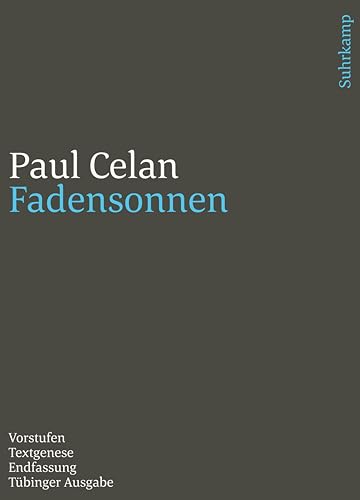 Werke. Tübinger Ausgabe: Fadensonnen. Vorstufe – Textgenese – Endfassung Werke. Tübinger Ausgabe: Fadensonnen. Vorstufe – Textgenese – Endfassung von Suhrkamp Verlag AG