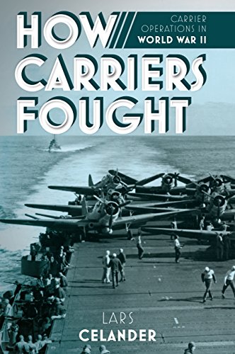 How Carriers Fought: Carrier Operations in WWII: Carrier Operations in World War II von Casemate
