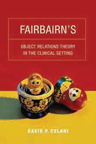 Fairbairn's Object Relations Theory in the Clinical Setting von Columbia University Press