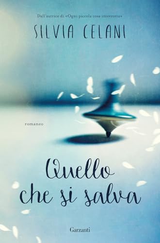 Quello che si salva (Elefanti bestseller) von Garzanti
