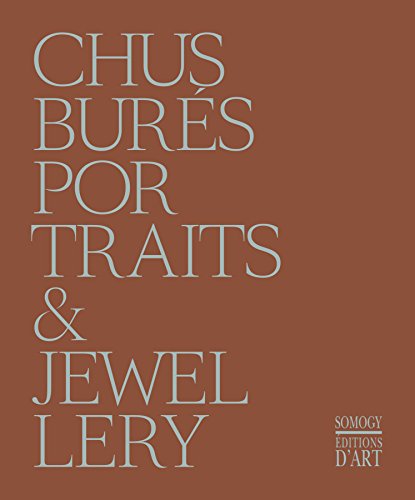 Chus Burés: Portraits & Jewellery von Ediciones El Viso