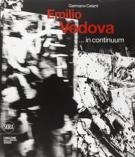Emilio Vedova ...in continuum. Ediz. italiana e inglese von Skira