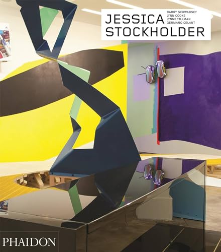 Jessica Stockholder - Revised and Expanded Edition: Contemporary Artists series (Phaidon Contemporary Artists Series)