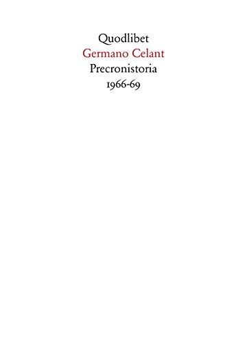 Preconistoria 1966-69. Ediz. illustrata (Quaderni Quodlibet) von QUADERNI QUODLIBET