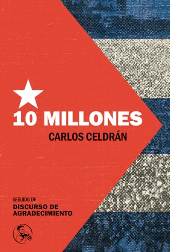 Diez millones: seguido de Discurso de agradecimiento (Libros robados, Band 65)