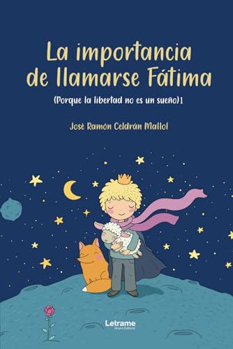La importancia de llamarse Fátima: (Porque la libertad no es un sueño) (Biografia, Band 1) von Letrame sl