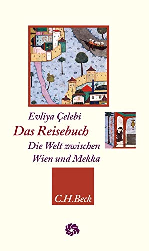 Das Reisebuch: Die Welt zwischen Wien und Mekka (Neue Orientalische Bibliothek) von C.H.Beck