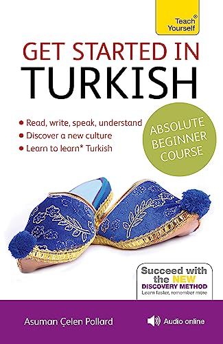 Get Started in Turkish Absolute Beginner Course: (Book and audio support) (Teach Yourself)