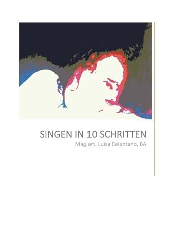 SINGEN IN 10 SCHRITTEN: Stimmbildung
