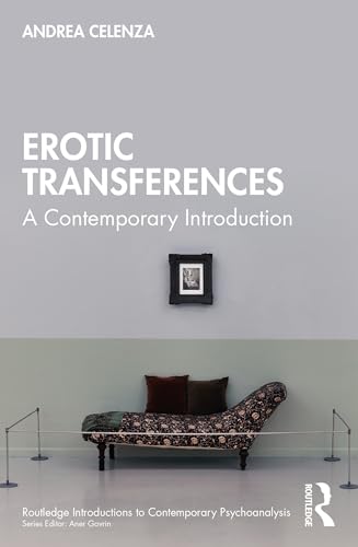 Erotic Transference: A Contemporary Introduction (Routledge Introductions to Contemporary Psychoanalysis) von Routledge