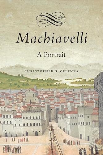 Machiavelli: A Portrait