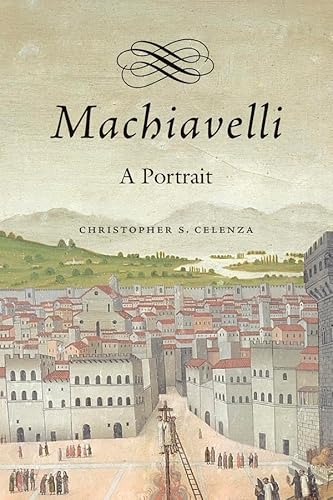 Machiavelli: A Portrait von Harvard University Press
