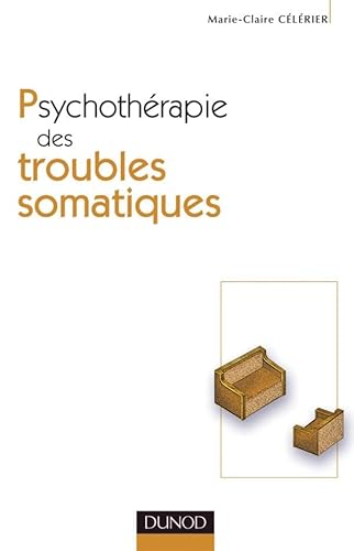 Psychothérapie des troubles somatiques - 2ème édition von DUNOD