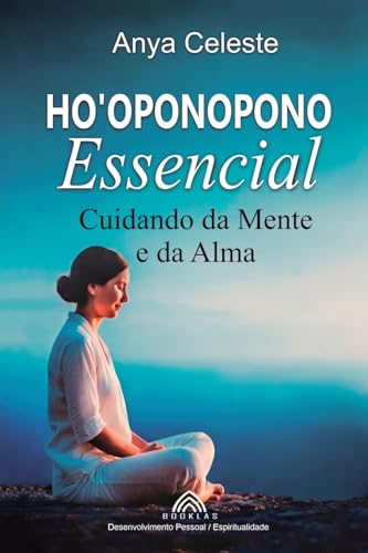 Ho'oponopono Essencial: Cuidando da Mente e da Alma von Imprint