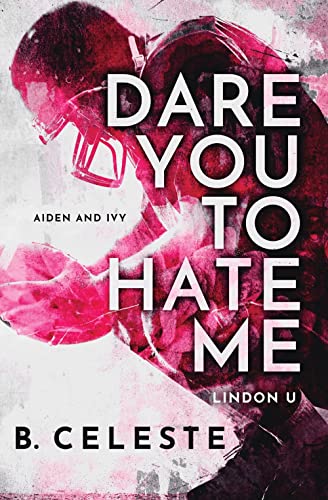 Dare You to Hate Me (Lindon U)