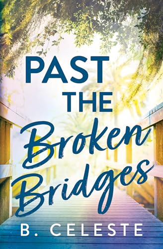 Past the Broken Bridges von Bloom Books