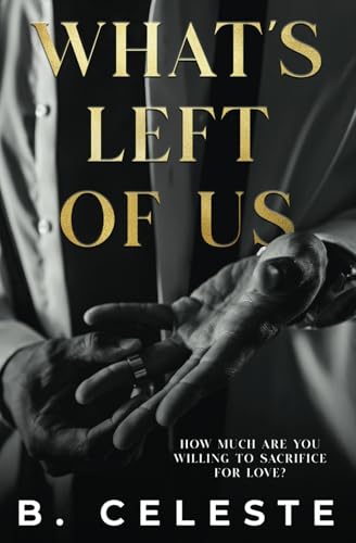 What's Left of Us: Alternate Cover von B. Celeste Books LLC