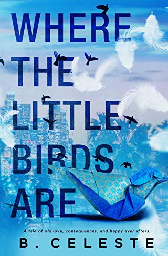 Where the Little Birds Are (Little Bird Duet, Band 2) von Independently Published