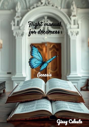 Flight manual for dreamers - Genesis (Flight manuals for dreamers, Band 1) von Independently published