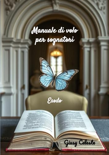 Manuale di volo per sognatori - Esodo (Manuali di volo per sognatori, Band 2) von Independently published