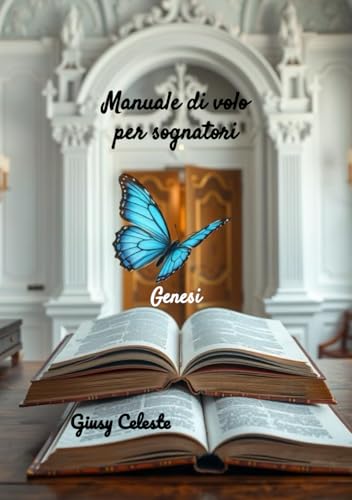 Manuale di volo per sognatori - Genesi (Manuali di volo per sognatori, Band 1) von Independently published