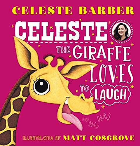 Celeste the Giraffe Loves to Laugh