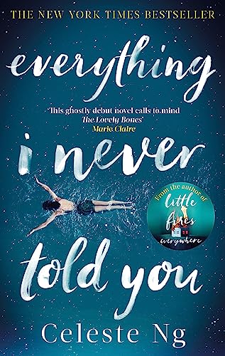 Everything I Never Told You: the unforgettable international bestseller
