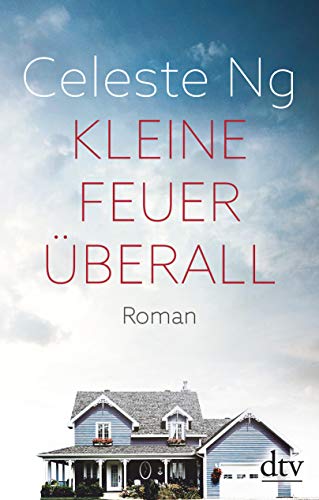Kleine Feuer überall: Das Buch zur erfolgreichen TV-Serie mit Reese Witherspoon von dtv Verlagsgesellschaft
