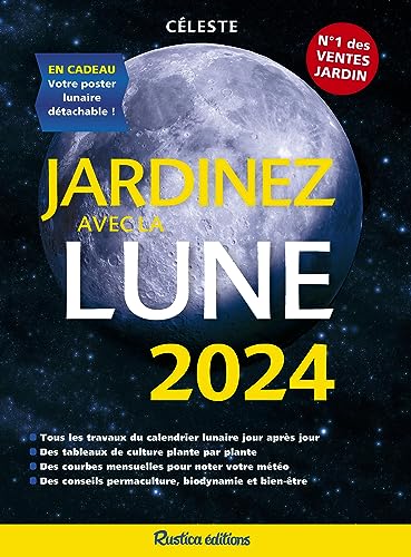 Jardinez avec la Lune 2024: En cadeau : votre poster lunaire détachable !