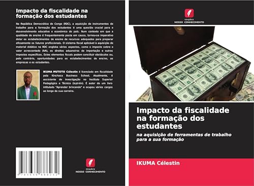 Impacto da fiscalidade na formação dos estudantes: na aquisição de ferramentas de trabalho para a sua formação von VDM Verlag